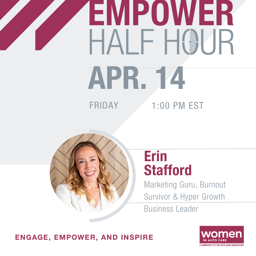 Women in Auto Care Empower Half Hour with Erin Stafford | Auto Care